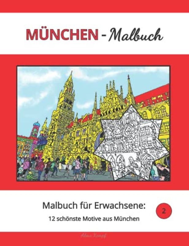 MÜNCHEN-Malbuch für Erwachsene: 12 schönste Motive aus München zum Ausmalen