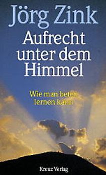 Aufrecht unter dem Himmel