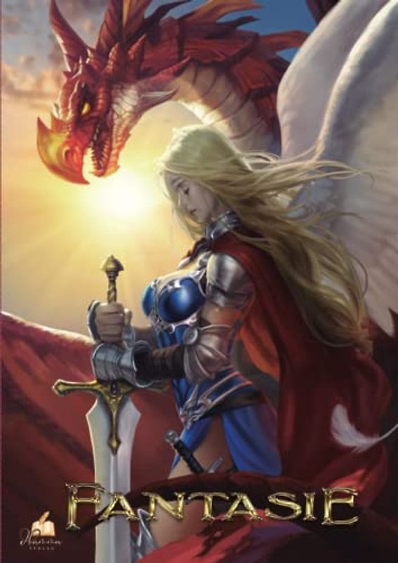 Fantasie: Malbuch für Erwachsene. Das sagenhafte Ausmalbuch für Erwachsene und Teenager mit kämpferischen Engeln, Elfen, Drachen, Orks, Zwergen, Zauberern und weiteren Fantasy Charakteren.