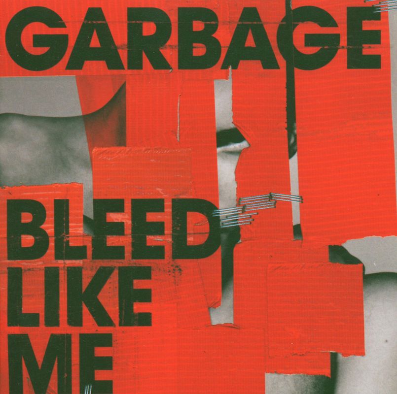 Garbage - Bleed Like Me