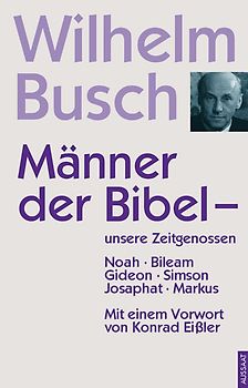 Männer der Bibel - unsere Zeitgenossen
