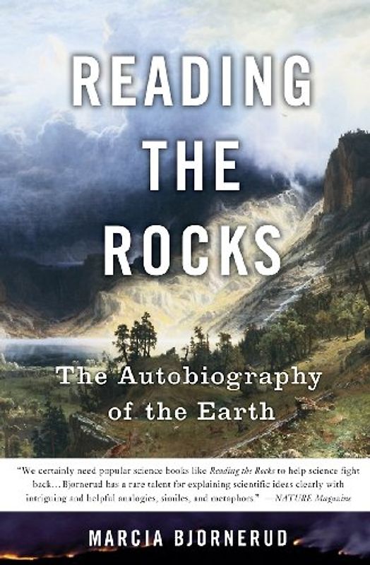 Reading the Rocks: The Autobiography of the Earth - Bjornerud, Marcia