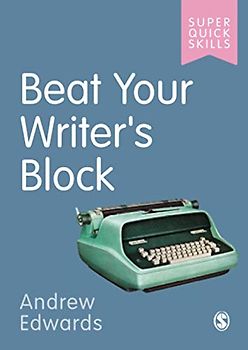 Beat Your Writer's Block (Super Quick Skills)