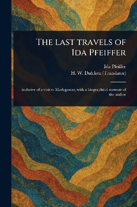 The Last Travels of Ida Pfeiffer
