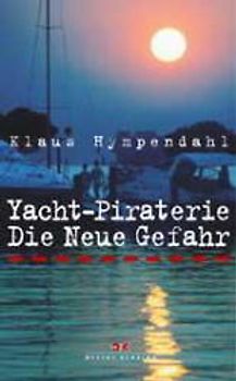 Yacht-Piraterie - Die neue Gefahr