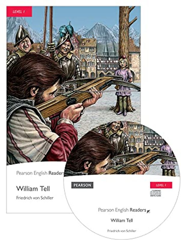 Level 1: William Tell Book and MP3 Pack: Text in English (Pearson English Graded Readers)
