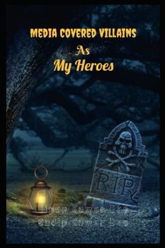 Media Covered Villains As My Heroes