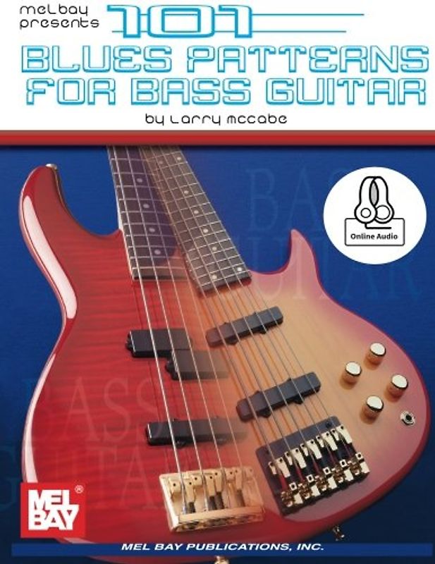 101 Blues Patterns for Bass Guitar: With Online Audio (Mccabe's 101)