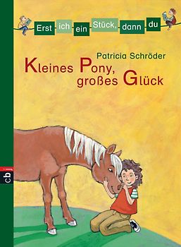 Erst ich ein Stück, dann du - Kleines Pony, großes Glück