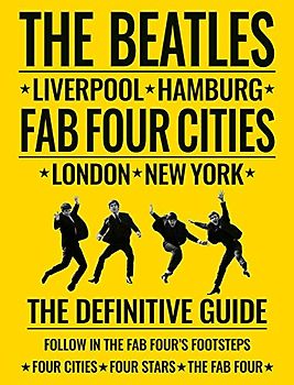 The Beatles: Fab Four Cities