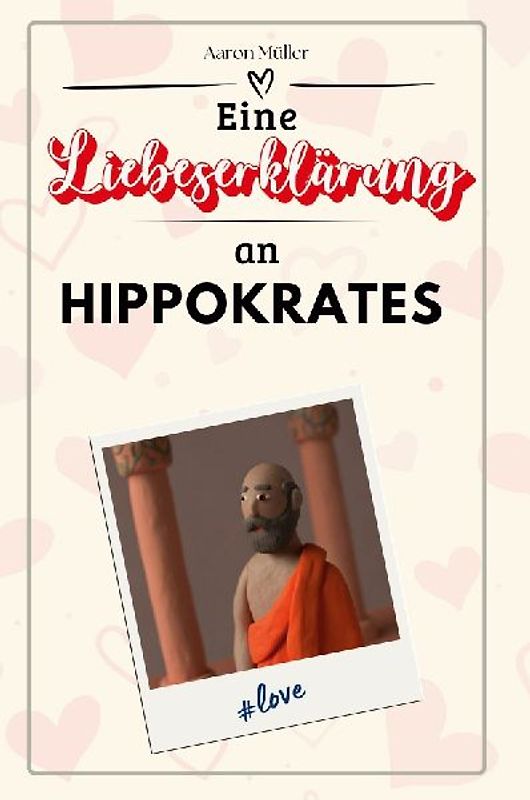 Eine Liebeserklärung an Hippokrates