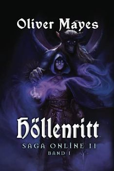Höllenritt (Saga Online II): LitRPG-Serie: Band 1