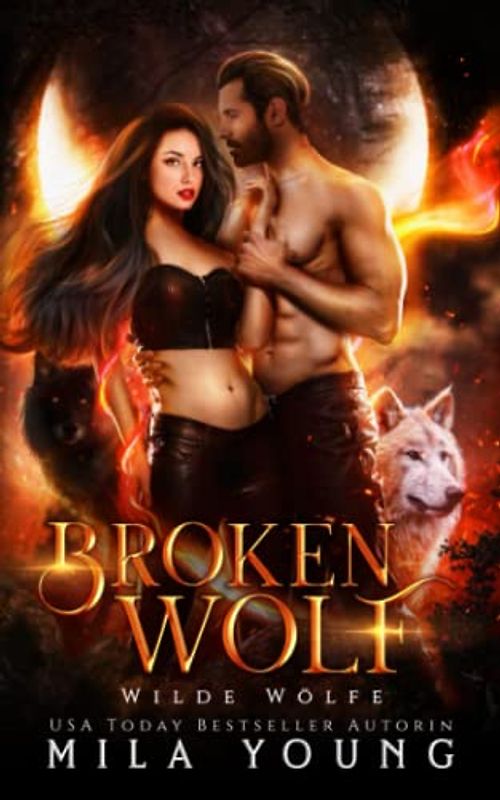 Broken Wolf (Wilde Wölfe, Band 2)