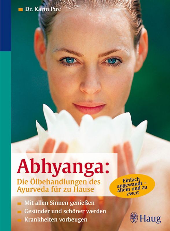 Abhyanga: Die Ölbehandlung des Ayurveda für zu Hause
