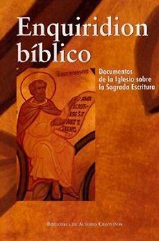 Enquiridion bíblico : documentos del magisterio sobre la Sagrada Escritura