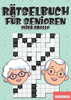 Rätselbuch für Senioren: 50 Großdruck Kreuzworträtsel für kluge Köpfe