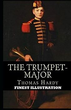 The Trumpet Major: Finest Illustration