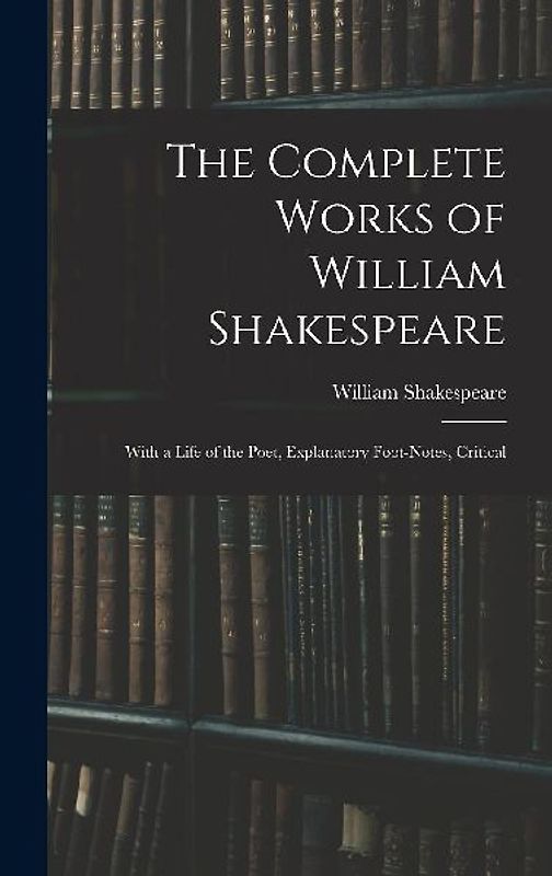 The Complete Works of William Shakespeare