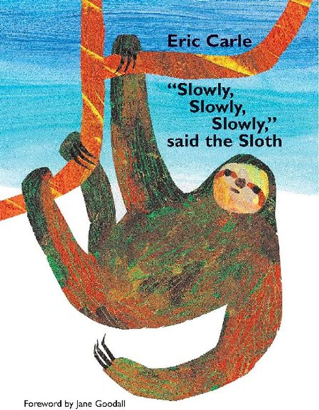 Slowly, Slowly, Slowly, Said the Sloth