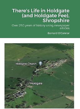 There's Life in Holdgate (and Holdgate Fee), Shropshire