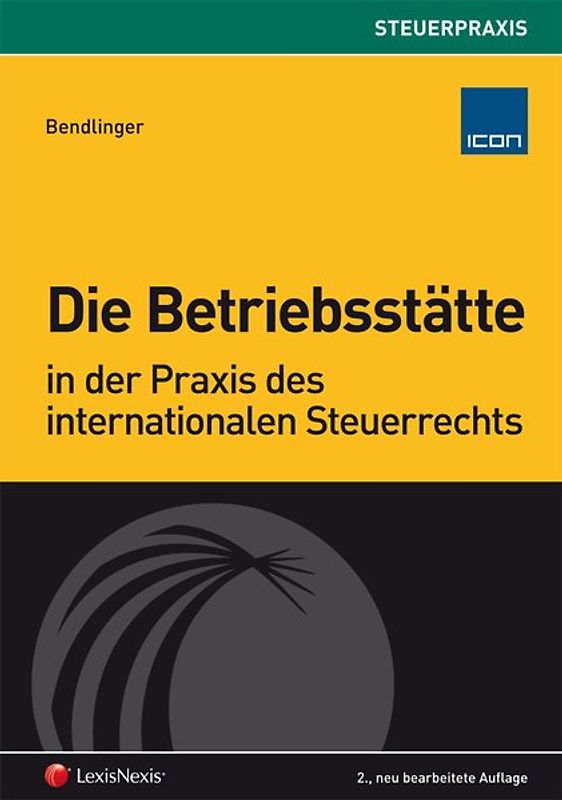 Die Betriebsstätte in der Praxis des internationalen Steuerrechts