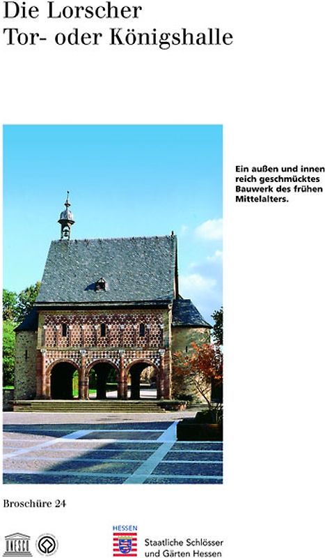 Die Lorscher Tor- oder Königshalle