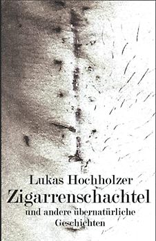 Zigarrenschachtel: und andere übernatürliche Geschichten