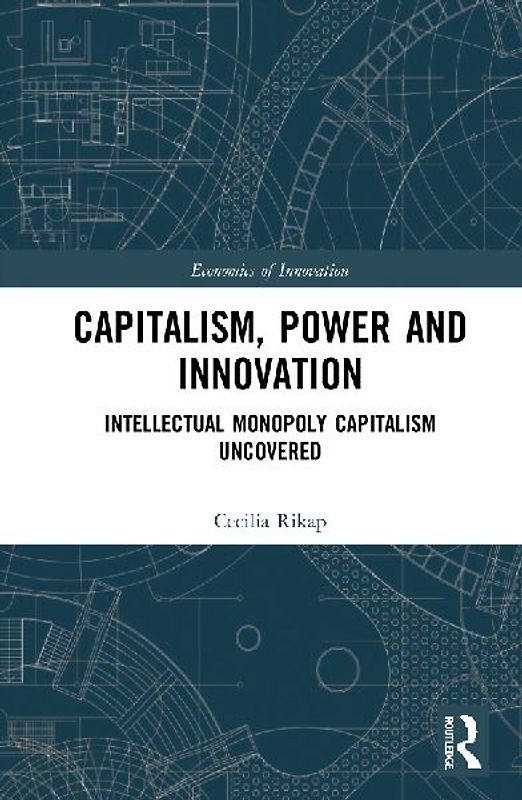 Capitalism, Power and Innovation