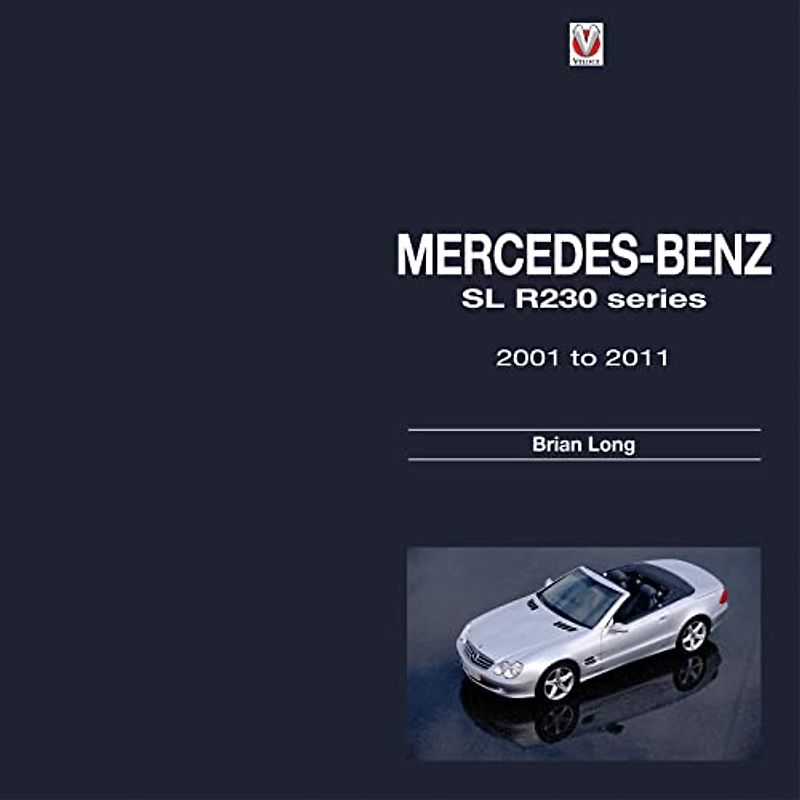 Mercedes-Benz SL: R230 Series 2001 to 2011 - Long, Brian