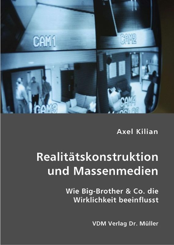 Realitätskonstruktion und Massenmedien