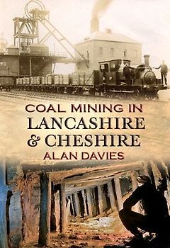 Coal Mining in Lancashire & Cheshire