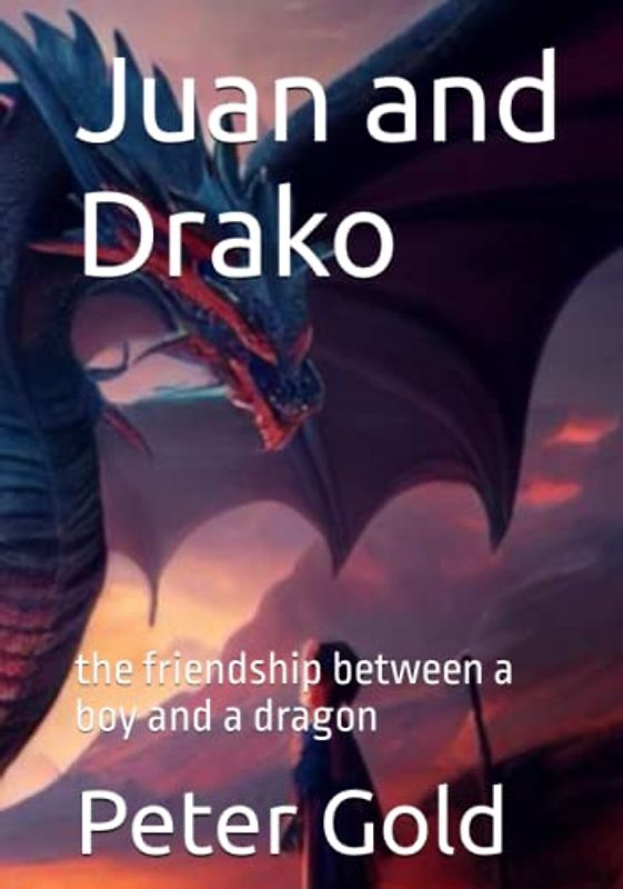 Juan and Drako: the friendship between a boy and a dragon