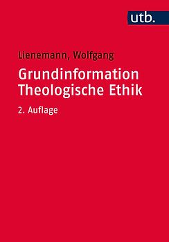 Grundinformation Theologische Ethik