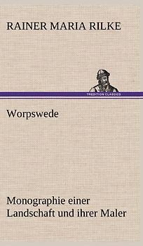 Worpswede: Monographie einer Landschaft und ihrer Maler