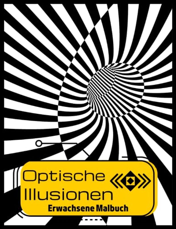 Optische illusionen Malbuch: Kompliziertes Trippy, psychedelisches, geometrisches und 3D-Muster-Malbuch für Erwachsene und Kinder