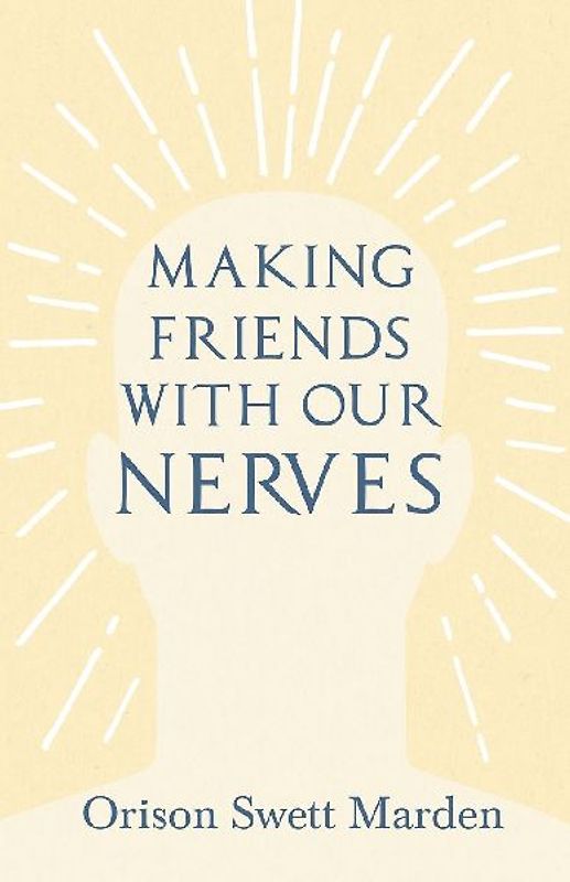 Making Friends with Our Nerves