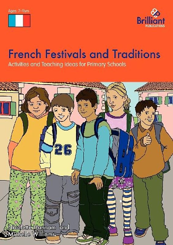 French Festivals and Traditions-Activities and Teaching Ideas for Primary Schools