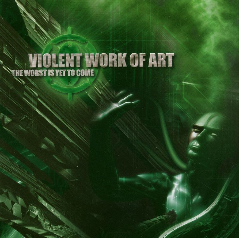 Violent Work of Art - The Worst Is Yet to Come