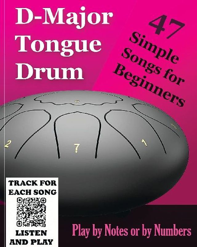 D-Major Tongue Drum - 47 Simple Songs for Beginners