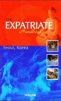 Expatriate Handbook: Seoul, Korea