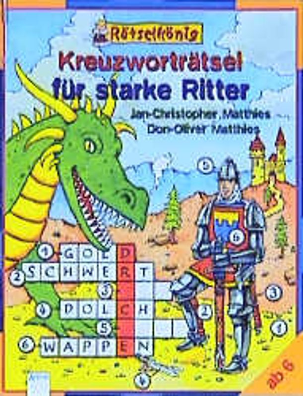 Kreuzworträtsel für starke Ritter. Ab 9