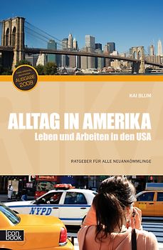 Alltag in Amerika - Leben und Arbeiten in den USA