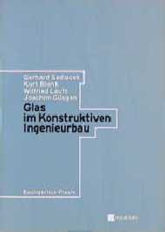 Glas im Konstruktiven Ingenieurbau