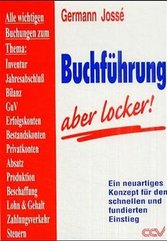 Buchführung, aber locker!: Ein neuartiges Konzept für den schnellen und fundierten Einstieg - Germann Josse [8. Auflage 2004]