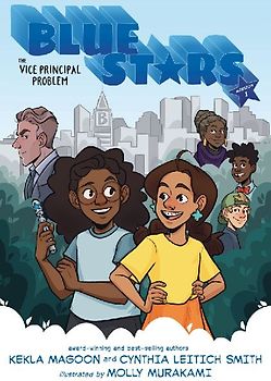 Blue Stars: Mission One: The Vice Principal Problem: A Graphic Novel
