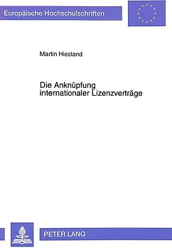 Die Anknüpfung internationaler Lizenzverträge