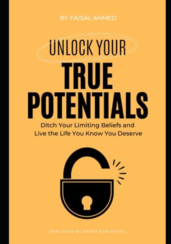 Unlock Your True Potentials: Ditch Your Limiting Beliefs