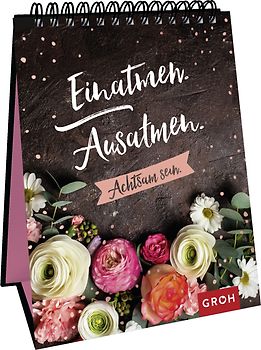 Einatmen. Ausatmen. Achtsam sein.