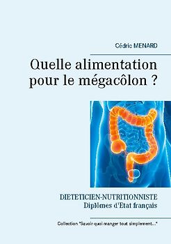Quelle alimentation pour le mégacôlon ?
