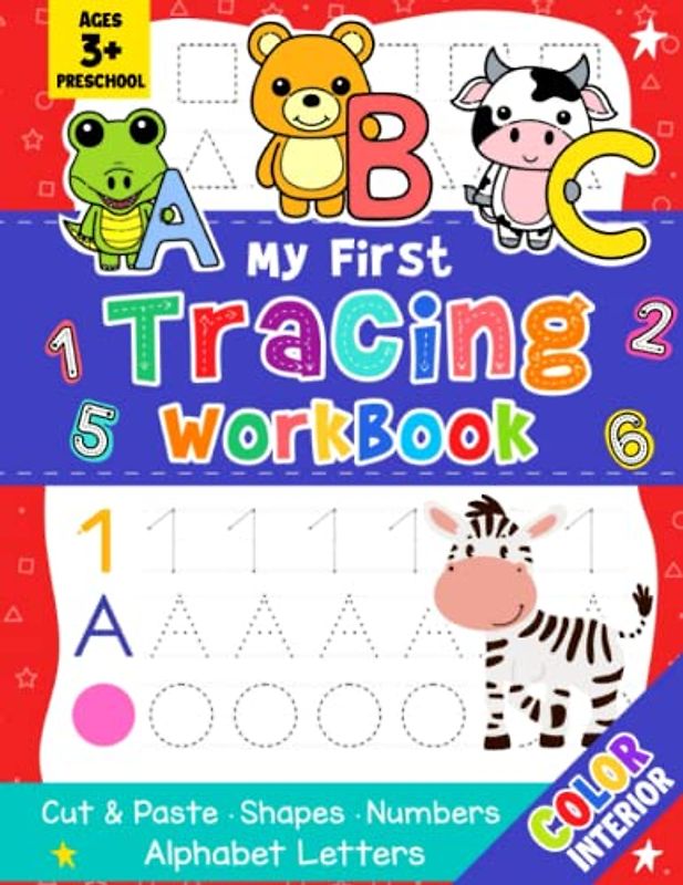 My First Tracing Workbook: Learn to Write ABC Alphabet and Numbers for Kids Ages 3-5:Practice Writing Skills, Pen Control and Tracing Shapes for Toddlers and Preschoolers